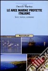 Le aree marine protette italiane. Stato, politiche, governance libro