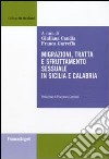 Migrazioni, tratta e sfruttamento sessuale in Sicilia e Calabria libro