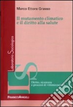 Il mutamento climatico e il diritto alla salute