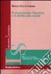 Il mutamento climatico e il diritto alla salute libro