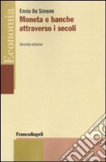 Moneta e banche attraverso i secoli libro