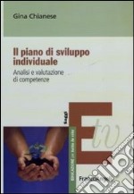 Il piano di sviluppo individuale. Analisi e valutazione di competenze libro