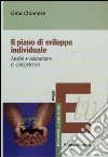 Il piano di sviluppo individuale. Analisi e valutazione di competenze libro