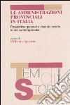 Le amministrazioni provinciali in Italia. Prospettive generali e vicende venete in età contemporanea libro