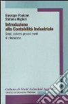 Introduzione alla contabilità industriale. Scopi, sistemi, procedimenti di rilevazione libro