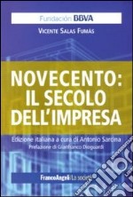 Novecento: il secolo dell'impresa libro