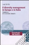 Il diversity management in Europa e in Italia. L'esperienza delle Carte delle diversità libro di De Vita Luisa