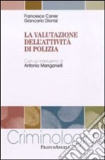 La valutazione dell'attività di polizia libro