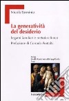 La generatività del desiderio. LEgami familiari e metodo clinico libro