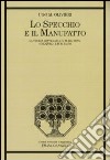 Lo specchio e il manufatto. La teoria letteraria in M. Bachtin, «Tel Quel» e H. R. Jauss libro di Olivieri Ugo M.