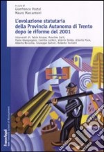 L'evoluzione statutaria della provincia autonoma di Trento dopo le riforme del 2001