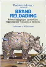 Brand reloading. NUove strategie per comunicare, rappresentare e raccontare la marca libro