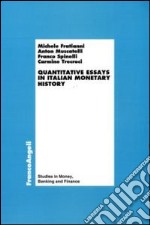 Quantitative essays in italian monetary history libro