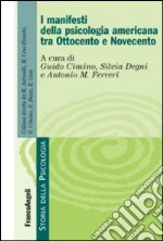 I «manifesti» della psicologia americana tra Ottocento e Novecento libro