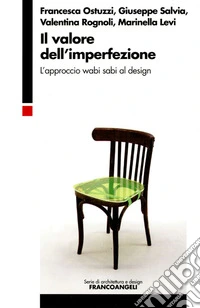 Il valore dell'imperfezione. L'approccio wabi sabi al design libro
