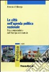 Le città nell'agenda politica nazionale. Una comparazione nell'Europa occidentale libro