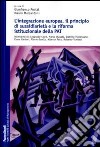 L'integrazione europea, il principio di sussidiarietà e la riforma della P. A. T. libro