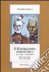 Il Risorgimento democratico. Tra unità e federazione libro di Angelini Giovanna