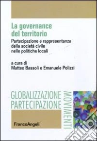 La governance del territorio. Partecipazione e rappresentanza della società civile nelle politiche locali