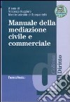 Manuale della mediazione civile e commerciale libro