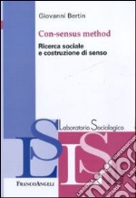 Con-sensus method. Ricerca sociale e costruzione di senso