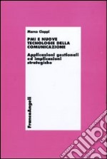 PMI e nuove tecnologie della comunicazione. Applicazioni gestionali ed implicazioni strategiche