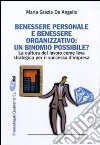 Benessere personale e benessere organizzativo: un binomio possibile? La cultura del lavoro come leva strategica per il successo d'impresa libro