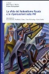 La sfida del federalismo fiscale e le ripercussioni sulla PAT libro