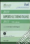 Diciasettesimo rapporto sul turismo italiano 2010-2011 libro