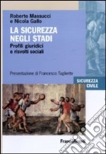 La sicurezza negli stadi. Profili giuridici e risvolti sociali