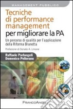 Tecniche di performance management per migliorare la P.A. Un percorso di qualità per l'applicazione della Riforma Brunetta libro