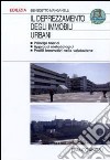 Il deprezzamento degli immobili urbani. Principi teorici, approcci metodologici, profili innovativi nella valutazione libro