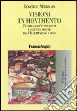 Visioni in movimento. Teorie dell'evoluzione e scienze sociali dall'Illuminismo a oggi