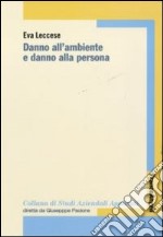 Danno all'ambiente e danno alla persona libro