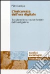 L'insicurezza dell'era digitale. Tra cybercrimes e nuove frontiere dell'investigazione libro