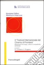 Il «Festival Internazionale del cinema di frontiera». Marzamemi tra svago, cultura e competitività libro