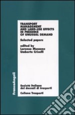 Transport management and land-use effects in presence of unusual demand. Selected papers