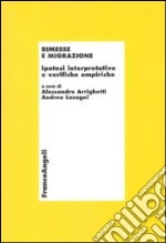 Rimesse e migrazione. Ipotesi interpretative e verifiche empiriche libro