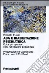 ABA e riabilitazione psichiatrica. Guida per operatori della riabilitazione psicosociale libro di Truzoli Roberto