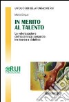 In merito al talento. La valorizzazione dell'eccellenza personale tra ricerca e didattica libro