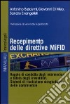 Recepimento delle direttive MiFID. Regole di condotta degli intermediari e tutela degli investitori. Sistemi di risoluzione stragiudiziale delle controversie libro