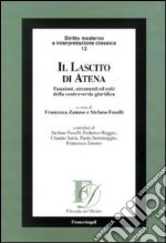 Il lascito di Atena. Funzioni, strumenti ed esiti della controversia giuridica libro