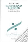 La coscienza liminare. Sui fondamenti della simbolica politica libro di Chiodi Giulio Maria