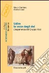 Udire la voce degli dei. L'esperienza del gruppo voci libro