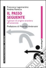 Il passo seguente. I giovani di origine straniera all'università libro