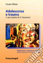 Adolescenza e trauma. Il caso Sophie di In treatment