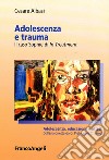 Adolescenza e trauma. Il caso Sophie di In treatment libro di Albasi Cesare