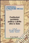 Costituzioni societarie: politica e diritto oltre lo Stato libro