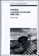 Mobilità e progetto territoriale della città libro