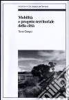 Mobilità e progetto territoriale della città libro